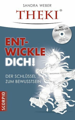 Weber, Sandra THEKI® Ent-wickle dich!: Der Schlüssel zum Bewusstsein