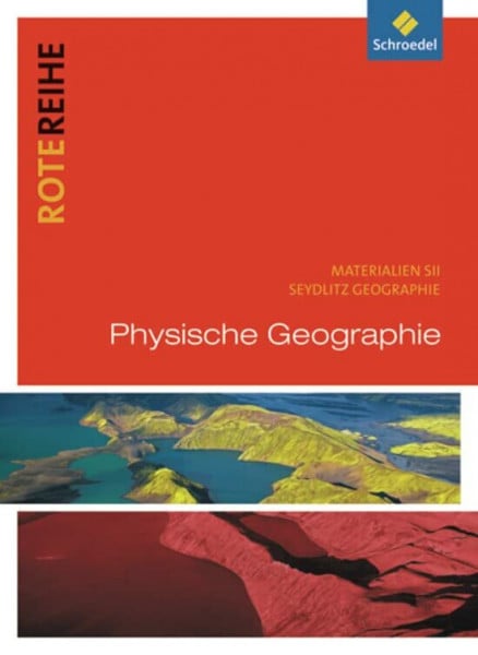 Waldeck, Winfried Rote Reihe: Seydlitz Geographie - Themenbände: Physische Geographie