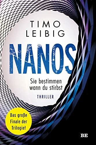 Leibig, Timo Nanos. Sie bestimmen wann du stirbst: Thriller (Malek Wutkowski)