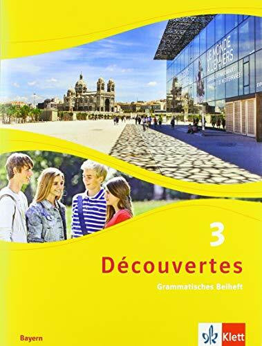 Klett Découvertes 3. Ausgabe Bayern: Grammatisches Beiheft 3. Lernjahr (Découvertes. Ausgabe für Bayern ab 2017)