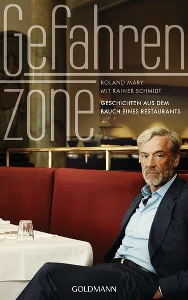 Mary, Roland Gefahrenzone: Geschichten aus dem Bauch eines Restaurants