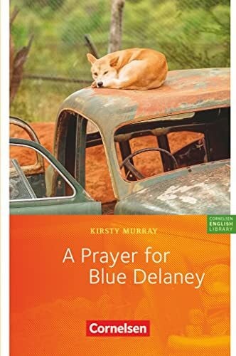 Murray, Kristy Cornelsen English Library - Für den Englischunterricht in der Sekundarstufe I - Fiction - Ab 9. Schuljahr / B1: A Prayer for Blue Delaney - Lektüre zu ... Library, Fiction, Ab 9. Schuljahr / B1)