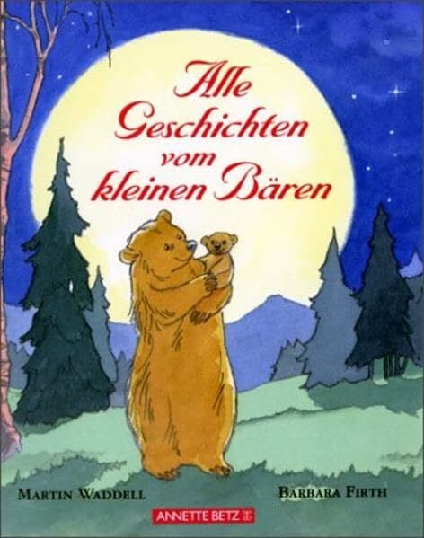 Zwerger, Regina Alle Geschichten vom kleinen Bären