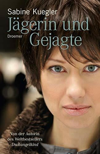 Kuegler, Sabine Jägerin und Gejagte