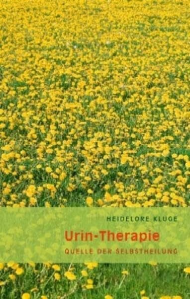 Kluge, Heidelore Urin-Therapie: Quelle der Selbstheilung