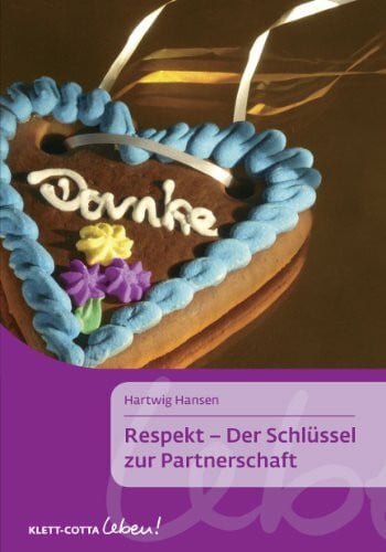 Hansen, Hartwig Respekt - Der Schlüssel zur Partnerschaft (Klett-Cotta Leben!)
