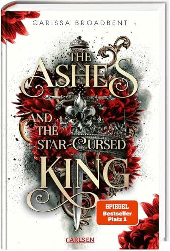 Flemm, Kristina The Ashes and the Star-Cursed King (Crowns of Nyaxia 2): Dramatische Romantasy in düsterem High-Fantasy-Setting | Luxusausgabe mit Lesebändchen