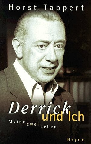 Tappert, Horst Derrick und Ich