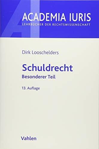Looschelders, Dirk Schuldrecht: Besonderer Teil (Academia Iuris)