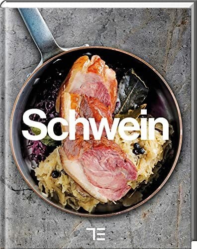 Pegatzky, Stefan Schwein: (Teubner Küchenpraxis)