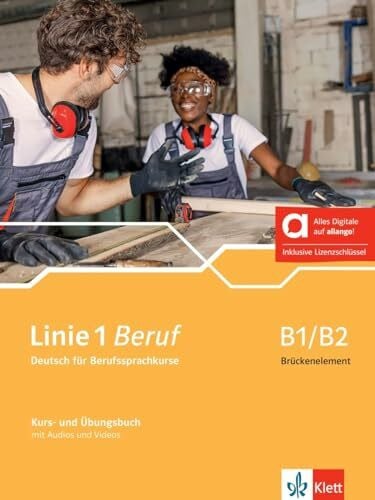 Rohrmann, Lutz Linie 1 Beruf B1/B2 Brückenelement – Hybride Ausgabe allango: Deutsch für Berufssprachkurse. Kurs- und Übungsbuch mit Audios und Videos inklusive ... 1 Beruf: Deutsch für Berufssprachkurse)