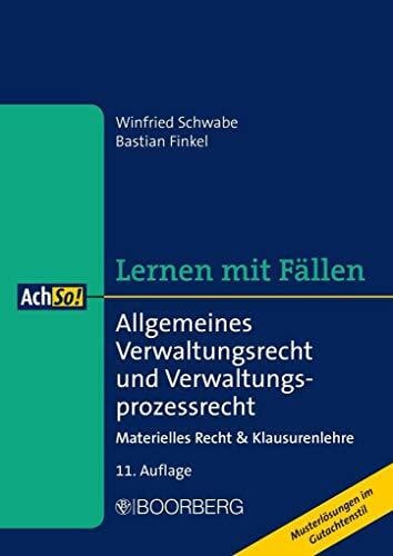 Finkel, Bastian Allgemeines Verwaltungsrecht und Verwaltungsprozessrecht: Materielles Recht & Klausurenlehre, Lernen mit Fällen (AchSo!)