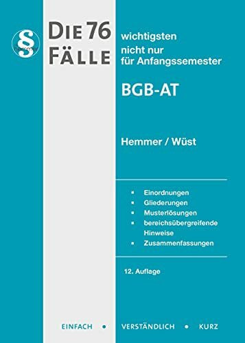 Achim Wüst Die 76 wichtigsten Fälle BGB AT (Skript Zivilrecht) (Skripten - Zivilrecht)