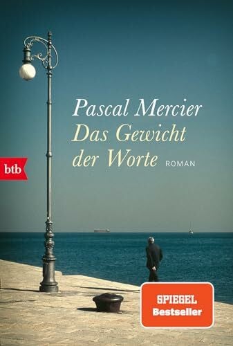 Mercier, Pascal Das Gewicht der Worte: Roman