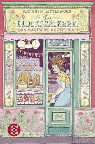 Riekert, Eva Die Glücksbäckerei – Das magische Rezeptbuch: Band 1