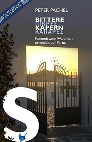 Pachel, Peter Bittere Kapern: Kommissarin Waldmann ermittelt auf Paros