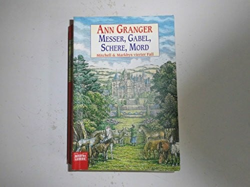 Granger, Ann Messer, Gabel, Schere, Mord: Mitchell & Markbys vierter Fall. Mitchell & Marby, Bd. 4