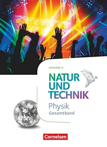 Hundertmark, Michael Natur und Technik - Physik Neubearbeitung - Ausgabe A - Gesamtband: Schulbuch