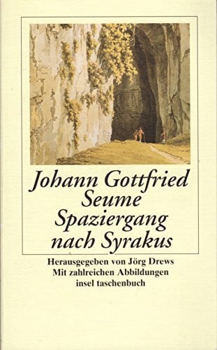 Seume, Johann Gottfried Spaziergang nach Syrakus im Jahre 1802 (insel taschenbuch)
