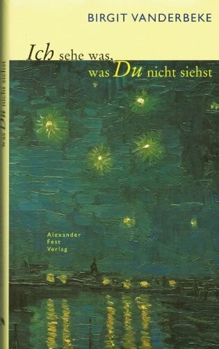 Birgit Vanderbeke Ich sehe was, was du nicht siehst