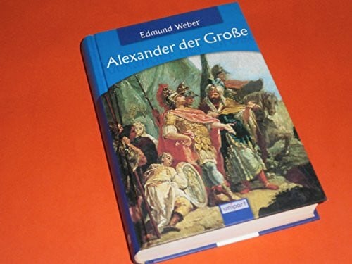 Weber, Edmund Alexander der Grosse