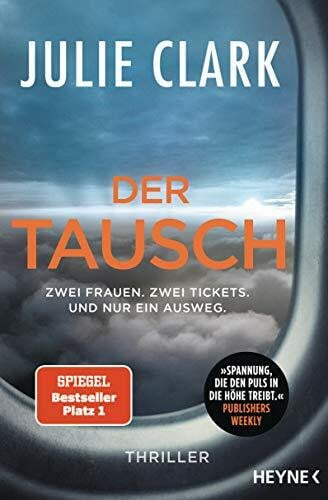 Gravert, Astrid Der Tausch – Zwei Frauen. Zwei Tickets. Und nur ein Ausweg.: Thriller – Der Nr.1 SPIEGEL-Bestseller