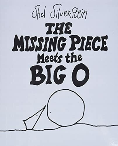 Silverstein, Shel The Missing Piece Meets the Big O