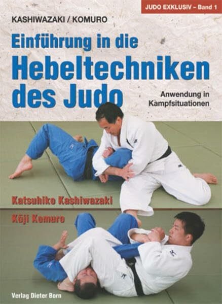 Romswinkel, Jennifer Einführung in die Hebeltechniken des Judo: Anwendung in Kampfsituationen