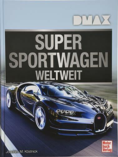 Köstnick, Joachim M. DMAX Supersportwagen weltweit
