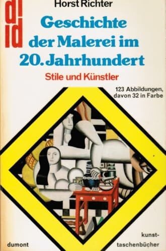 Richter, Horst Geschichte der Malerei im 20. Jahrhundert (DUMONT Taschenbücher)