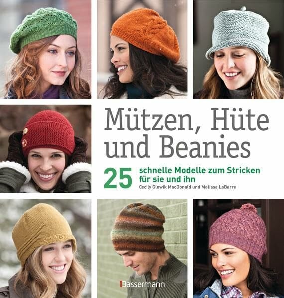 LaBarre, Melissa Mützen, Hüte und Beanies: 25 schnelle Modelle zum Stricken für sie und ihn