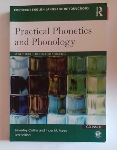Mees, Inger M. Practical Phonetics and Phonology, w. CD-ROM: A resource book for students (Routledge English Language Introductions)