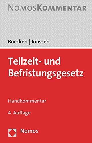 Boecken, Winfried Teilzeit- und Befristungsgesetz: Handkommentar