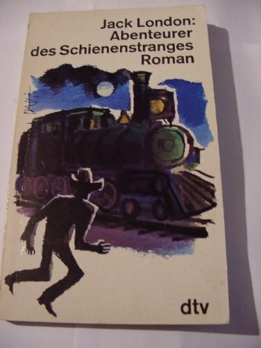 London, Jack Abenteurer des Schienenstranges.: Roman. (dtv Literatur)