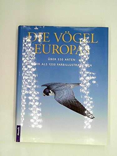 Sterry Paul Andrew Cleave und Andy Clements Die Vögel Europas: Über 530 Arten