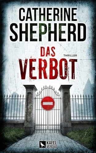 Shepherd, Catherine Das Verbot: Thriller