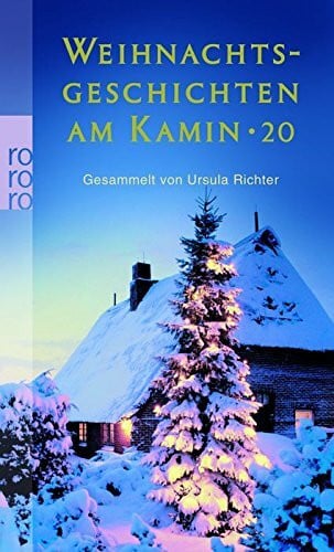 Richter, Ursula Weihnachtsgeschichten am Kamin 20: Originalausgabe