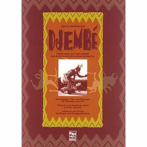 Branscheid-Kouyaté, Ursula Djembe 1: Freies Spiel auf der Djembe als musikalisches Ausdrucksmittel. Grundlagen, Tips und Übungen für Grooves und Soli. Lehrbuch für Anfänger und Fortgeschrittene. Mit Audio-CD