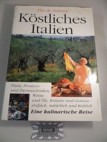 Simony Pia de und Klaus Willenbrock Köstliches Italien