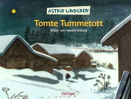 Hacht, Silke von Tomte Tummetott: Mit Bildern von Harald Wiberg: Astrid Lindgren Kinderbuch-Klassiker. Zauberhafte Wichtel-Geschichte als Vorlesebuch. Oetinger Weihnachten-Bilderbuch ab 4