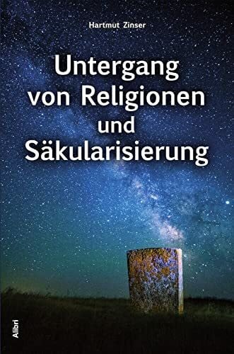 Zinser, Hartmut Untergang von Religionen und Säkularisierung