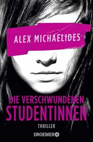 Lake-Zapp, Kristina Die verschwundenen Studentinnen: Thriller | »Ein Pageturner erster Güte.« – David Baldacci