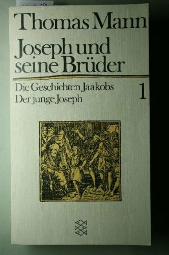 Mann, Thomas Joseph und seine Brüder: Roman Tetralogie