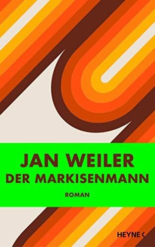 Weiler, Jan Der Markisenmann: Roman