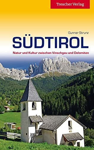 Strunz, Gunnar TRESCHER Reiseführer Südtirol: Natur und Kultur zwischen Vinschgau und Dolomiten