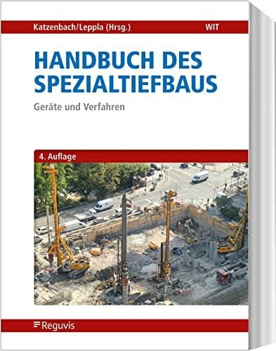 Leppla, Steffen Handbuch des Spezialtiefbaus: Geräte und Verfahren