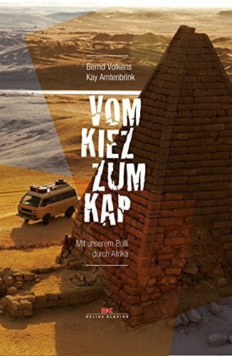 Amtenbrink, Kay Vom Kiez zum Kap: Mit unserem Bulli durch Afrika