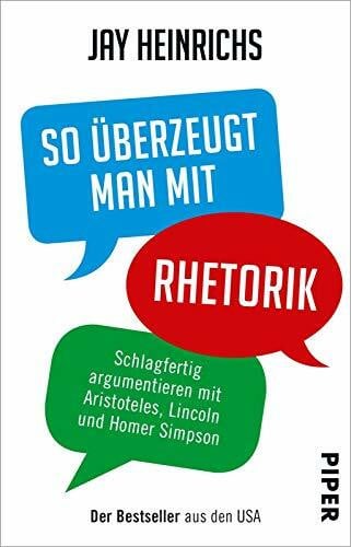 Simon Dos Santos, Andreas So überzeugt man mit Rhetorik: Schlagfertig argumentieren mit Aristoteles, Lincoln und Homer Simpson