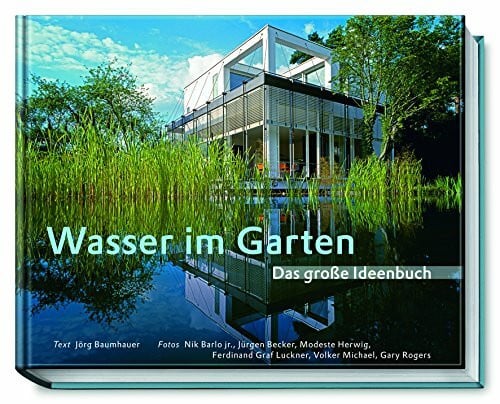 Volker Michael Wasser im Garten: Das große Ideenbuch (Garten- und Ideenbücher BJVV)