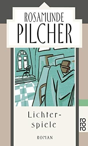 Pilcher, Rosamunde Lichterspiele: Roman